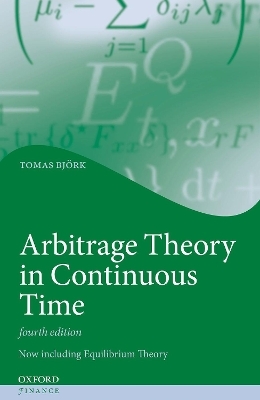 Arbitrage Theory in Continuous Time - Tomas Björk