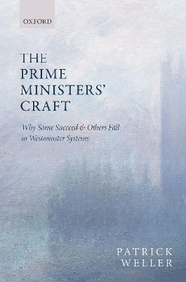 The Prime Ministers' Craft - Patrick Weller