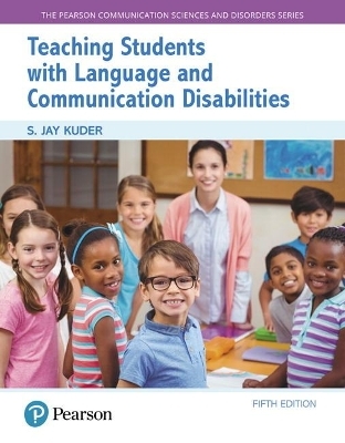 Teaching Students with Language and Communication Disabilities - S. Kuder