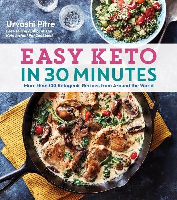 Easy Keto In 30 Minutes - Urvashi Pitre