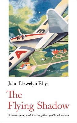 The Flying Shadow - John Llewelyn Rhys