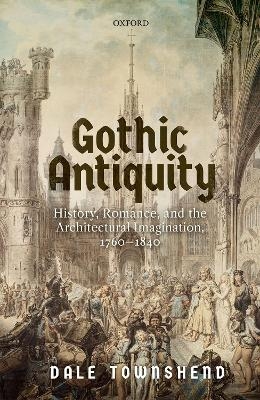 Gothic Antiquity - Dale Townshend