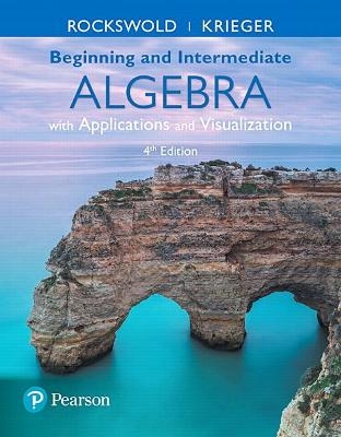 MyLab Math with Pearson eText Access Code for Beginning and Intermediate Algebra with Applications & Visualization with Integrated Review - Gary Rockswold, Terry Krieger