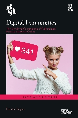 Digital Femininities - Frankie Rogan
