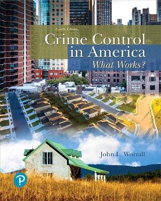 Crime Control in America - John Worrall