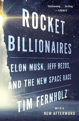 Rocket Billionaires - Tim Fernholz