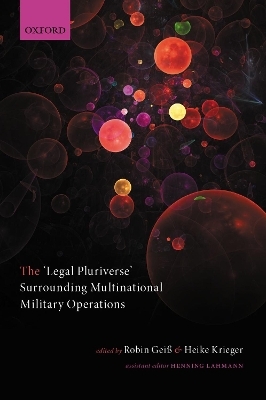 The 'Legal Pluriverse' Surrounding Multinational Military Operations - 