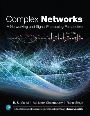 Complex Networks - B. S. Manoj, Abhishek Chakraborty, Rahul Singh