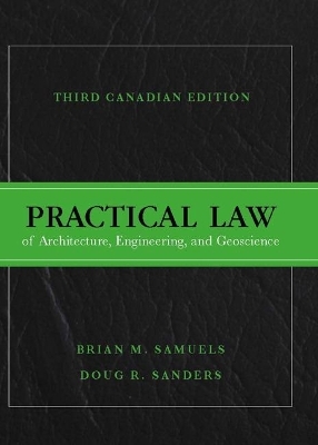 Practical Law of Architecture, Engineering, and Geoscience, Canadian Edition + Companion Website without Pearson eText - Brian Samuels, Doug Sanders