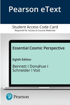 Pearson eText Essential Cosmic Perspective -- Access Card - Jeffrey Bennett, Megan Donahue, Nicholas Schneider, Mark Voit