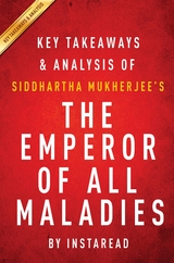 Summary of The Emperor of All Maladies - Instaread Summaries