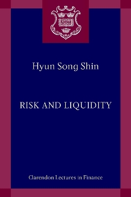 Risk and Liquidity - Hyun Song Shin