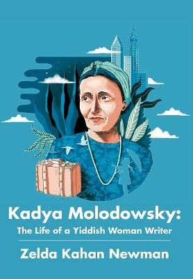 Kadya Molodowsky - Zelda Kahan Newman