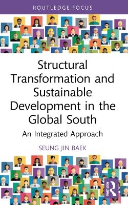 Structural Transformation and Sustainable Development in the Global South - Seung Jin Baek
