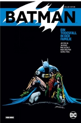 Batman: Ein Todesfall in der Familie (Deluxe Edition) - Jim Starlin, Jim Aparo, Marv Wolfman, George Pérez, Tom Grummett