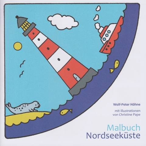 Malbuch Nordseeküste - Wolf-Peter Höhne