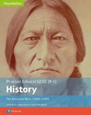 Edexcel GCSE (9-1) History Foundation The American West, c1835–c1895 Student Book - Rob Bircher