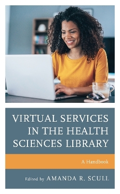 Virtual Services in the Health Sciences Library - 