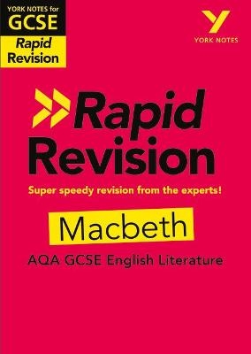 York Notes for AQA GCSE Rapid Revision: Macbeth catch up, revise and be ready for and 2023 and 2024 exams and assessments - Susannah White