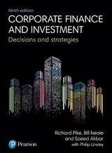 Corporate Finance and Investment - Pike, Richard; Neale, Bill; Akbar, Saeed; Linsley, Philip