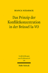 Das Prinzip der Konfliktkonzentration in der Brüssel Ia-VO - Bianca Scraback