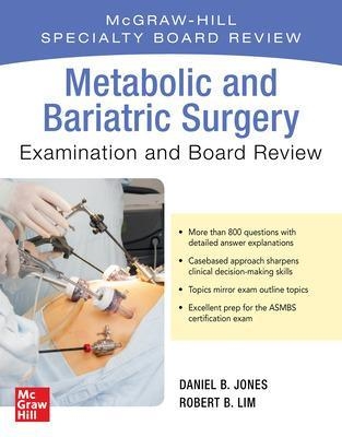 Metabolic and Bariatric Surgery Exam and Board Review - Robert Lim, Daniel B. Jones