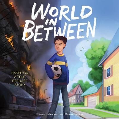 World in Between - Susan Shapiro, Kenan Trebincevic