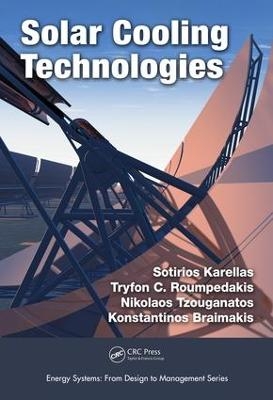 Solar Cooling Technologies - Sotirios Karellas, Tryfon C Roumpedakis, Nikolaos Tzouganatos, Konstantinos Braimakis