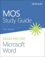 MOS Study Guide for Microsoft Word Exam MO-100 - Lambert, Joan