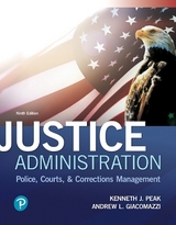 Justice Administration - Peak, Kenneth; Giacomazzi, Andrew