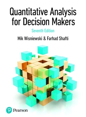 Quantitative Analysis for Decision Makers + MyLab Math with Pearson eText (Package) - Mik Wisniewski, Farhad Shafti