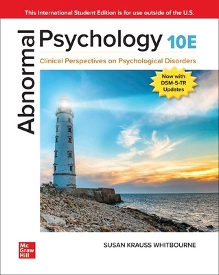 Abnormal Psychology: Clinical Perspectives on Psychological Disorders ISE - Susan Krauss Whitbourne