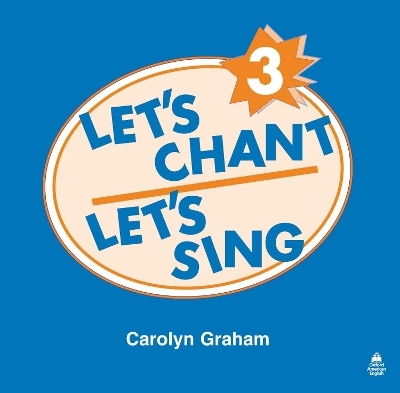 Let's Chant, Let's Sing: 3: Compact Disc - Carolyn Graham