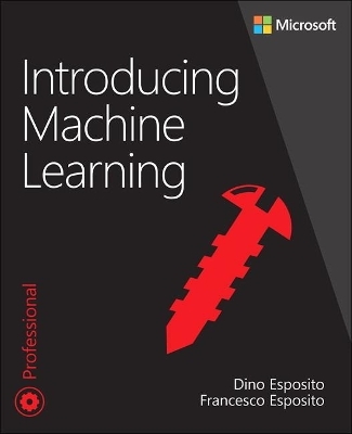 Introducing Machine Learning - Dino Esposito, Francesco Esposito
