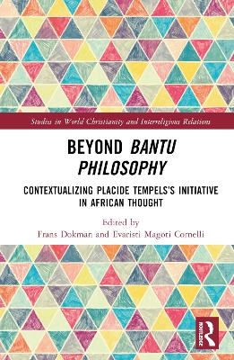 Beyond Bantu Philosophy - 