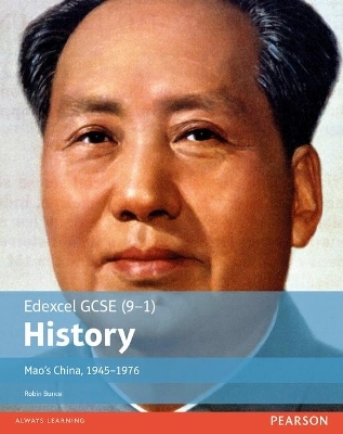 Edexcel GCSE (9-1) History Mao’s China, 1945–1976 Student Book - Robin Bunce