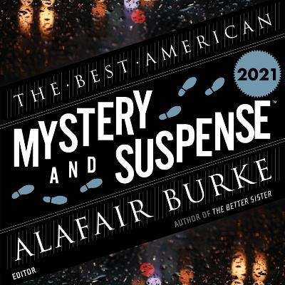 The Best American Mystery and Suspense 2021 - Alafair Burke, Steph Cha