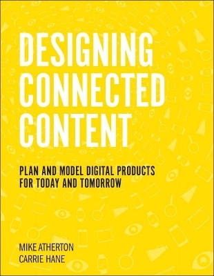 Designing Connected Content - Carrie Hane, Mike Atherton