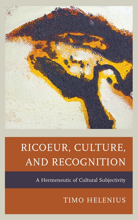 Ricoeur, Culture, and Recognition -  Timo Helenius