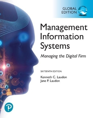 Management Information Systems: Managing the Digital Firm, Global Edition - Kenneth Laudon, Jane Laudon