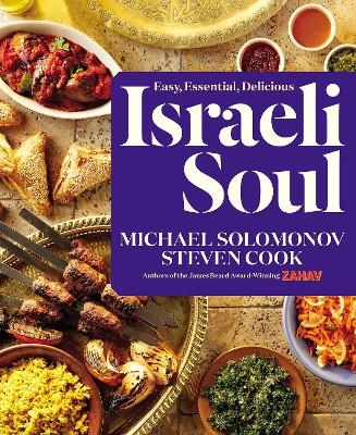 Israeli Soul: Easy, Essential, Delicious - Michael Solomonov, Steven Cook