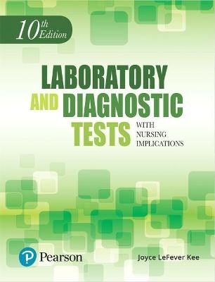 Laboratory and Diagnostic Tests with Nursing Implications - Joyce Kee