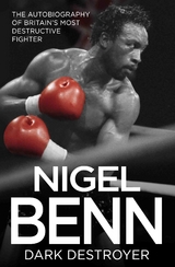 Nigel Benn - Dark Destroyer -  Nigel Benn