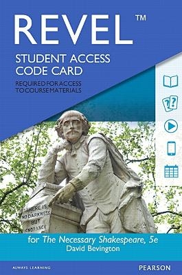 Revel Access Code for Necessary Shakespeare, The - David Bevington