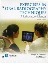 Exercises in Oral Radiography Techniques - Thomson, Evelyn; Bruhn, Ann