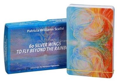 60 Silver Wings to Fly Beyond the Rainbow - Patricia Williams Scalisi