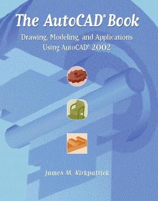 AutoCAD Book, The - James Kirkpatrick