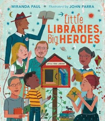 Little Libraries, Big Heroes - Miranda Paul