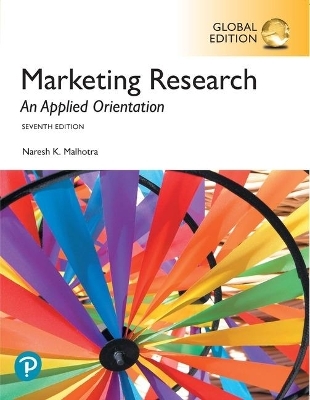 Marketing Research: An Applied Orientation, Global Edition - Naresh Malhotra