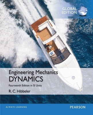 Engineering Mechanics: Dynamics, SI Edition -- Mastering Engineering with Pearson eText - Russell Hibbeler
